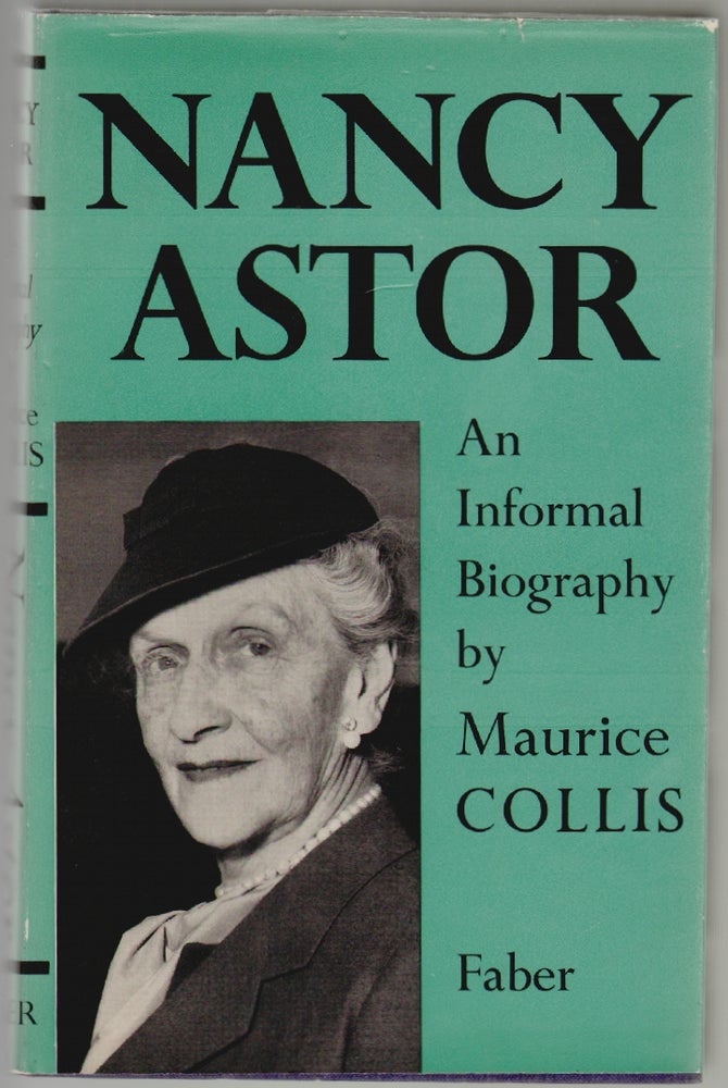 Item #702 Nancy Astor, An Informal Biography. Maurice Collis.