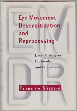 Item #710 Eye Movement Desensitization and Reprocessing, Basic Principles, Protocols, and...