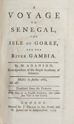 Item #7651 A Voyage to Senegal, the Isle of Goree, and the River Gambia. Michel Adanson