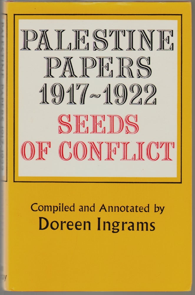Item #828 Palestine Papers 1917-1922, Seeds of Conflict. Doreen Ingrams.