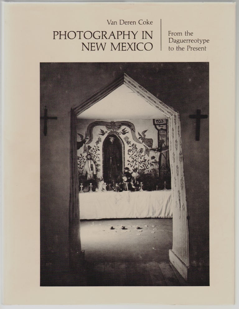 Item #844 Photography in New Mexico, From the Daguerreotype to the Present. Van Deren Coke, Beaumont Newhall, foreword.