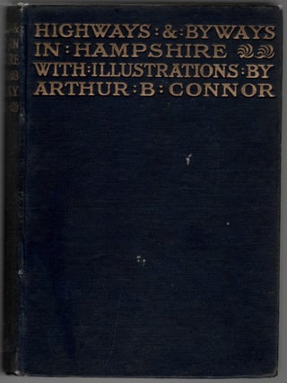 Item #930 Highways and Byways in Hampshire. D. H. Moutray Read, Arthur B. Connor